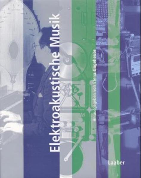 Handbuch der Musik im 20. Jahrhundert, 12 Bde., Bd.5, Elektroakustische Musik Arts & Music