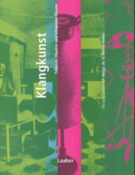 Handbuch der Musik im 20. Jahrhundert, 12 Bde., Bd.12, Klangkunst: Tönende Objekte und klingende Räume Arts & Music
