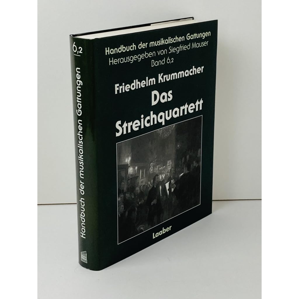 Handbuch der musikalischen Gattungen / Das Streichquartett: Teilband 2: Von Mendelssohn bis zur Gegenwart Arts & Music