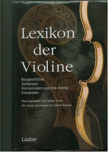 Lexikon der Violine (Instrumenten-Lexika; Bd. 1) Arts & Music