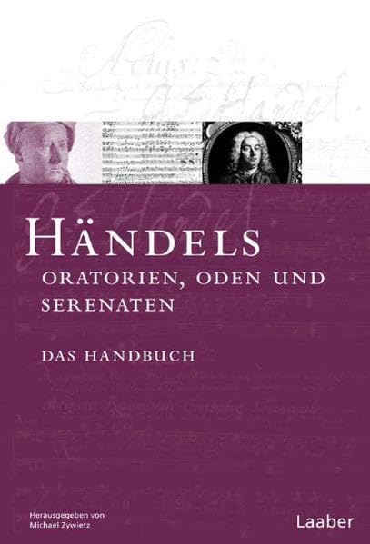 Händels Oratorien, Oden und Serenaten: Das Handbuch Pop culture