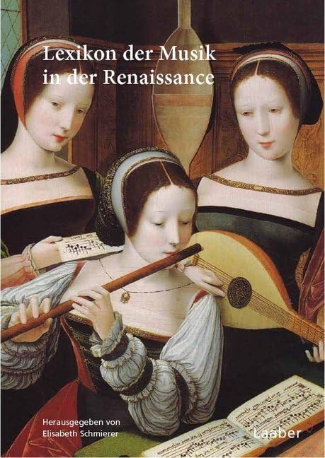Lexikon der Musik der Renaissance: In 2 Teilbänden (Handbuch der Musik der Renaissance: In 6 Bänden) Arts & Music