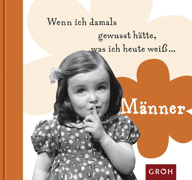 Wenn ich damals gewusst hätte, was ich heute weiss... Männer Living & Furnishing