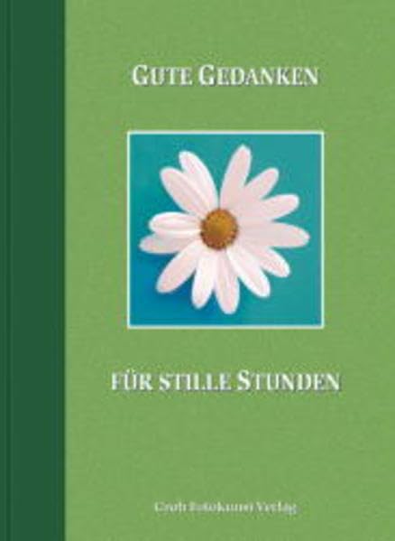 Gute Gedanken für stille Stunden Lifestyle