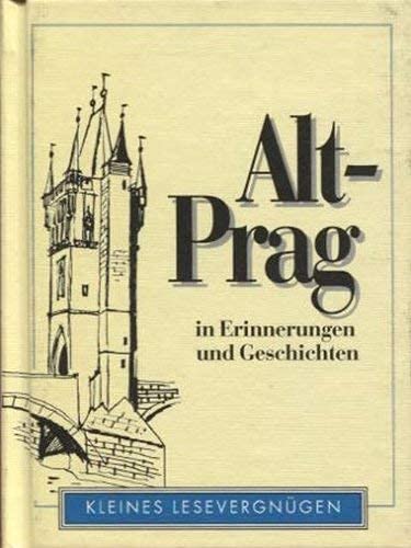 Alt-Prag: In Erinnerungen und Geschichten (Kleines Lesevergnügen) Memories