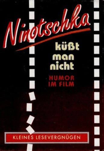 Ninotschka küsst man nicht: Das Beste aus amerikanischen Filmkomödien (Kleines Lesevergnügen) Books