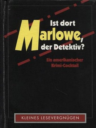 Ist dort Marlowe, der Detektiv?: Amerikanischer Krimi-Cocktail (Kleines Lesevergnügen) Books