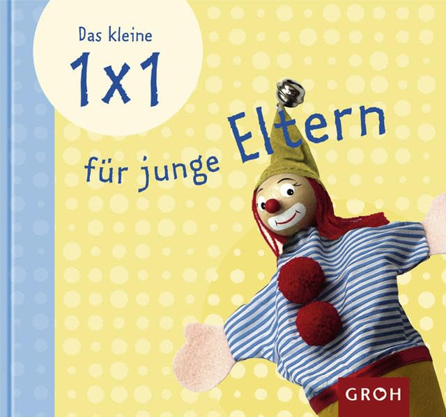 Das kleine 1x1 für junge Eltern (Das kleine 1x1 für dich) Living & Furnishing
