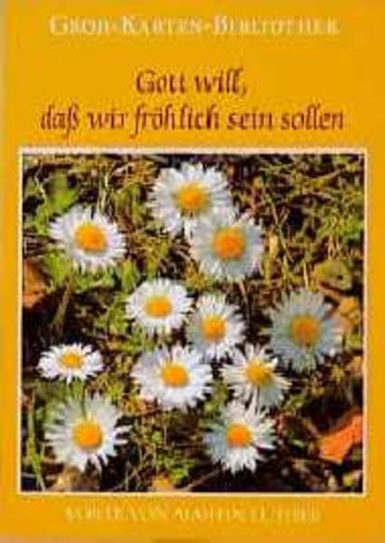 Groh Karten-Bibliothek, Nr.39, Gott will, daß wir fröhlich sein sollen: Worte von Martin Luther Posters