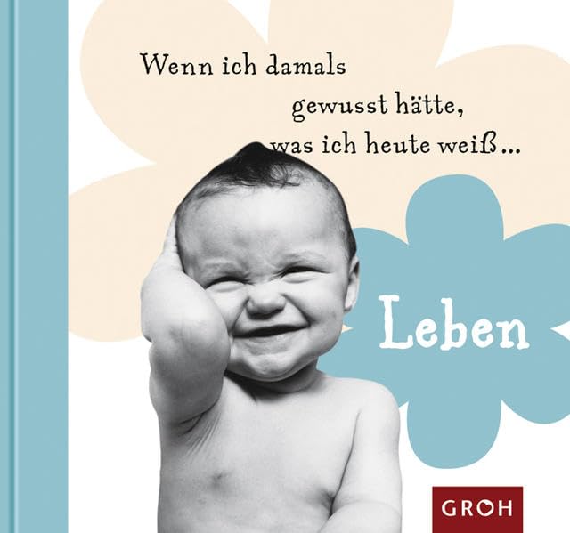 Wenn ich damals gewusst hätte, was ich heute weiss... Leben Living & Furnishing