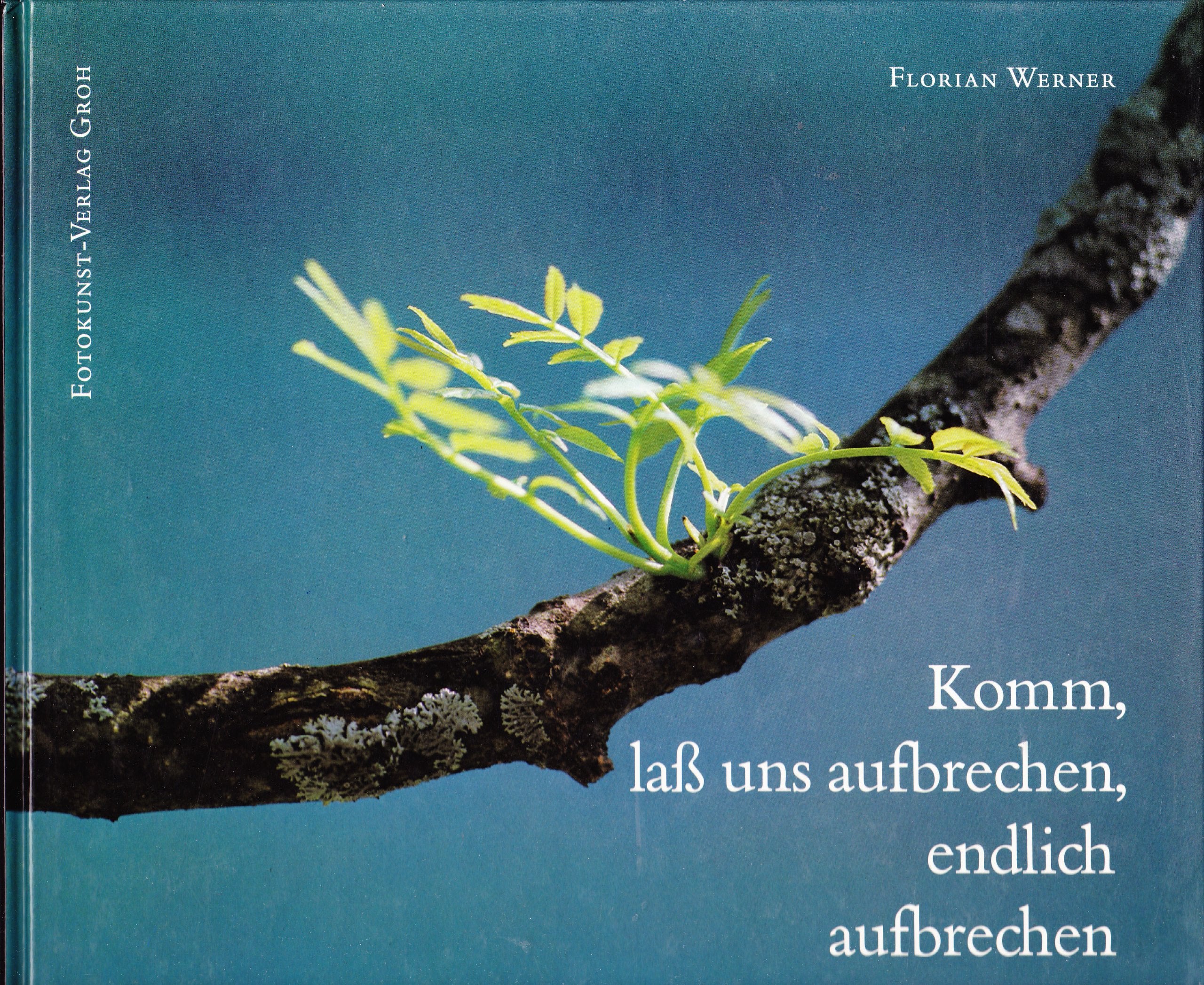 Komm, lass uns aufbrechen, endlich aufbrechen Books