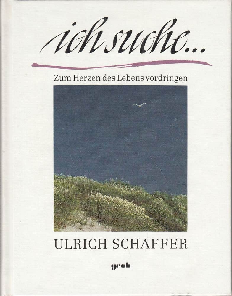 Ich suche...: Zum Herzen des Lebens vordringen Lifestyle