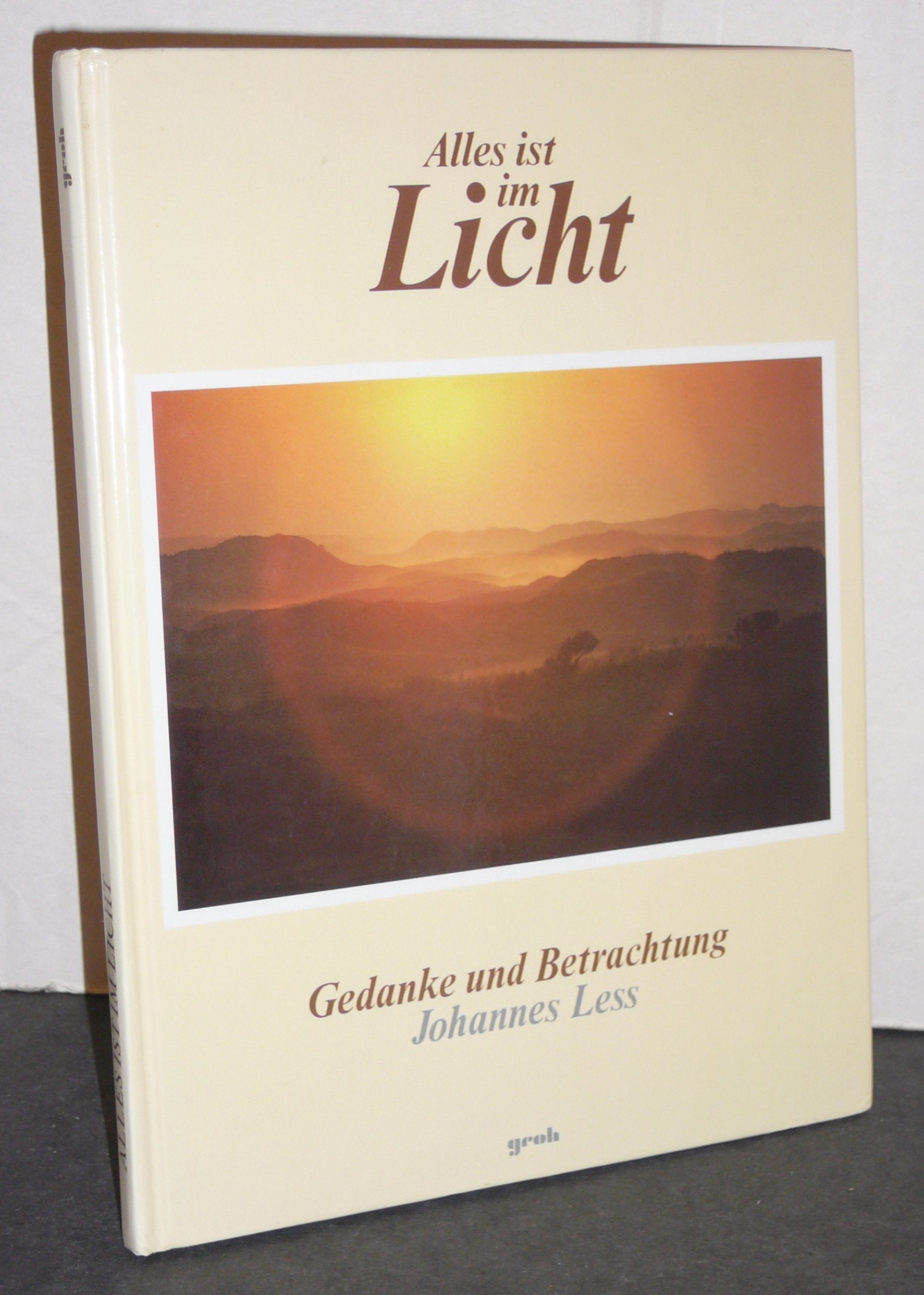 Alles ist im Licht: Gedanke und Betrachtung Books