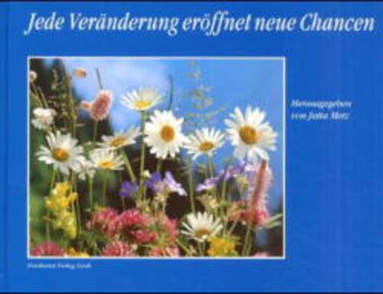 Jede Veränderung eröffnet neue Chancen Lifestyle