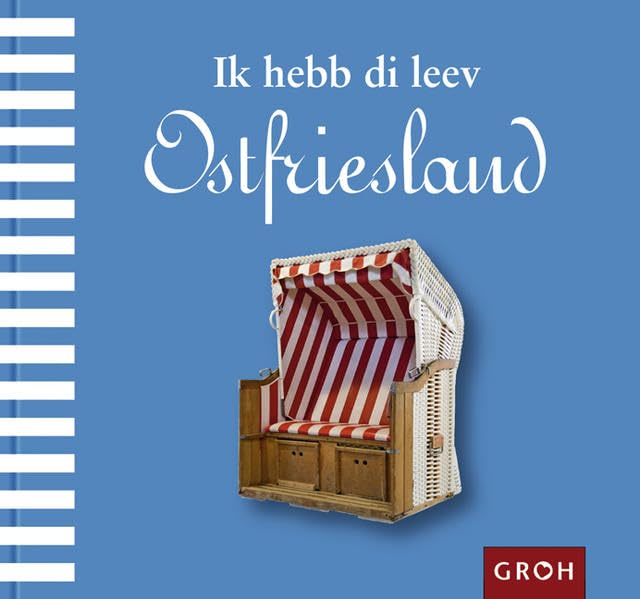 Ostfriesland - Ik hebb di leev: Für alle, die meer wollen (Länderkunde) Living & Furnishing