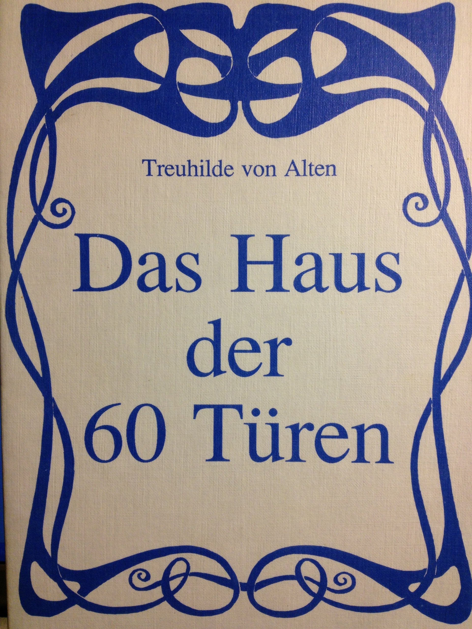 Das Haus der 60 Türen - Alten, Treuhilde von book