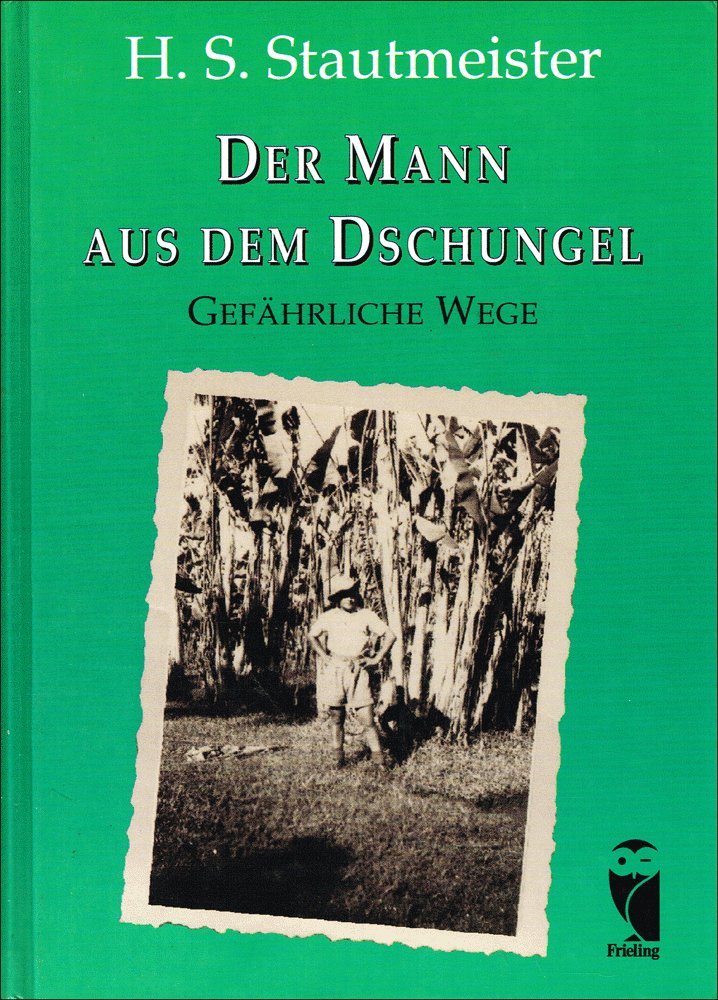 Der Mann aus dem Dschungel. Gefährliche Wege. Books