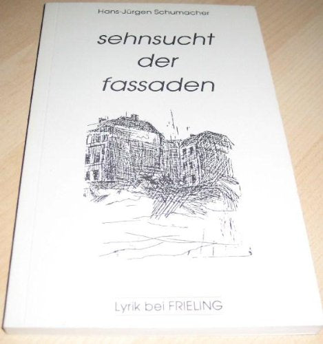 Sehnsucht der Fassaden. Lyrik- Prosa- Mix Books