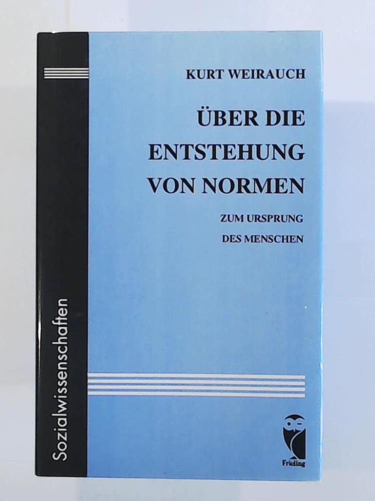 Über die Entstehung von Normen: Zum Ursprung des Menschen Business & Technology