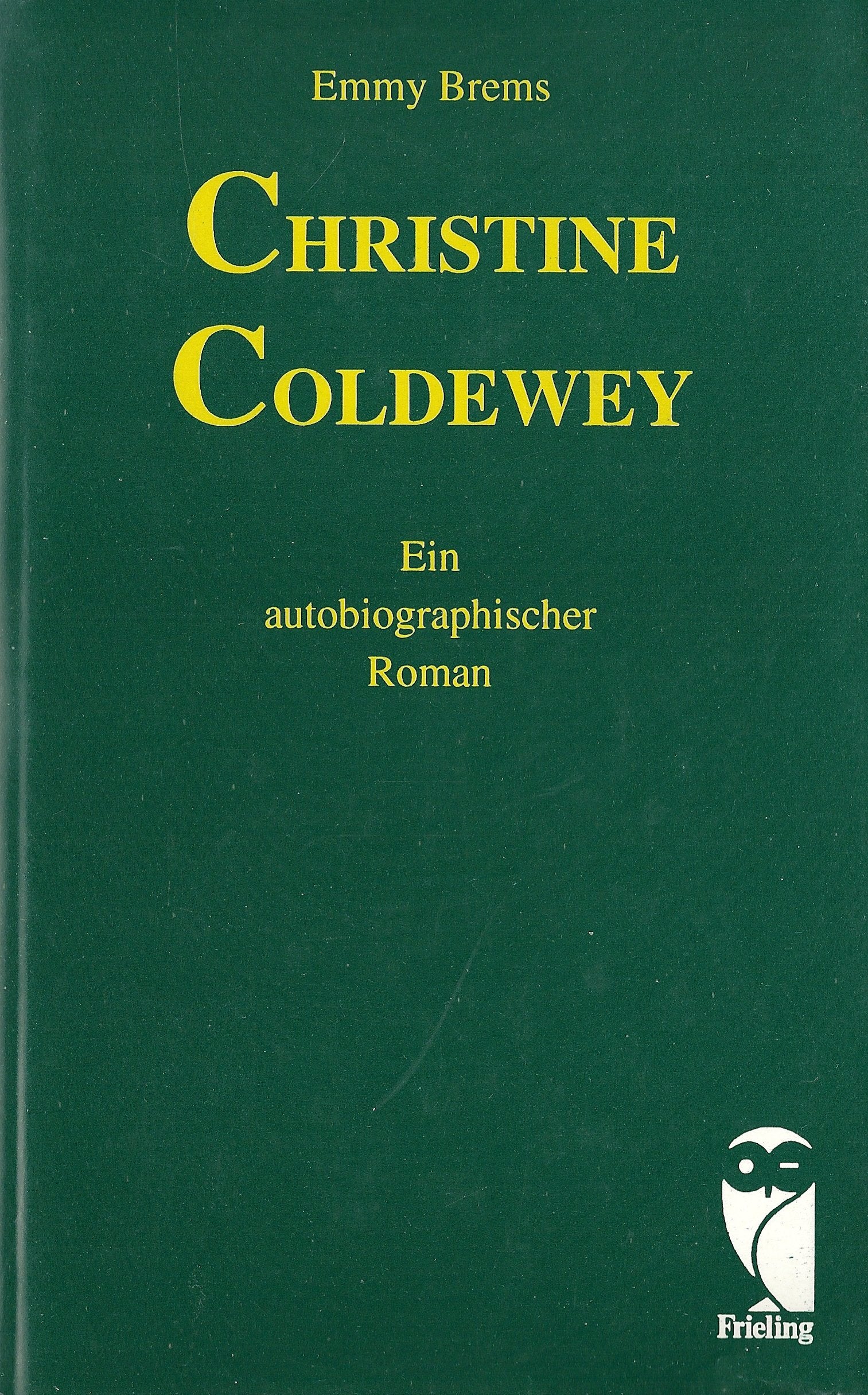 Christine Coldewey. Ein autobiographischer Roman Books
