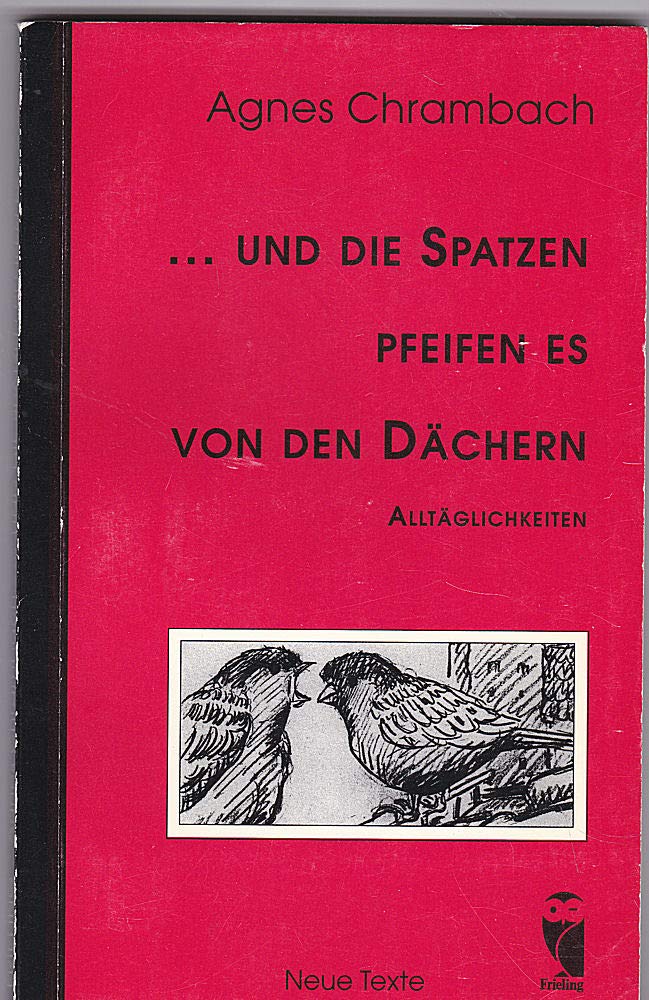 Und die Spatzen pfeifen es von den Dächern. Alltägliche Reflexionen Books