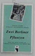 Zwei Berliner Pflanzen. Mutter und Tochter erinnern sich. Erlebnisse und Erfahrungen 1945 bis 1990 Politics & History