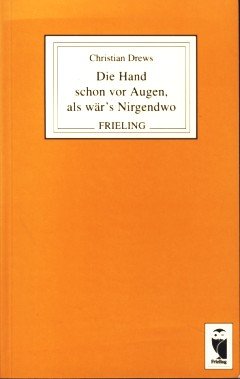 Die Hand schon vor Augen als wär's Nirgendwo. Leise Lyrik und laute Balladen Books
