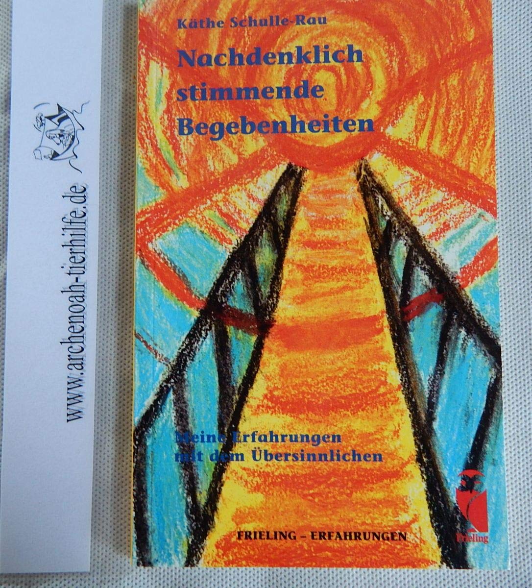 Nachdenklich stimmende Begebenheiten. Meine Erfahrungen mit dem Übersinnlichen Books