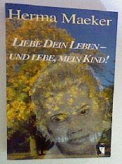 Liebe Dein Leben, und lebe, mein Kind!: Das Tagebuch des Elias und Die Symphonie für die Kinder Israels. Roman Fiction Books