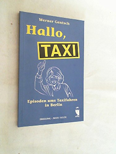 Hallo, Taxi. Episoden ums Taxifahren in Berlin Books