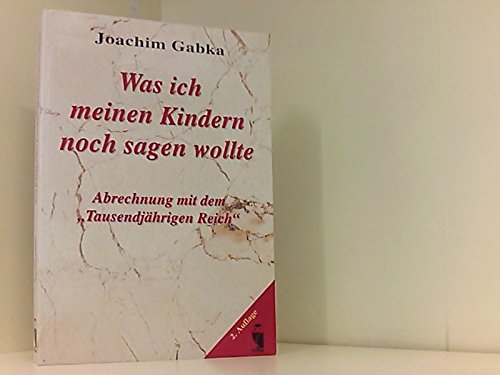 Was ich meinen Kindern noch sagen wollte: Abrechnung mit dem 'Tausendjährigen Reich' Personalities