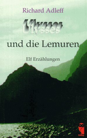 Ulysses und die Lemuren: Elf Erzählungen (Frieling - Neue Texte) Books