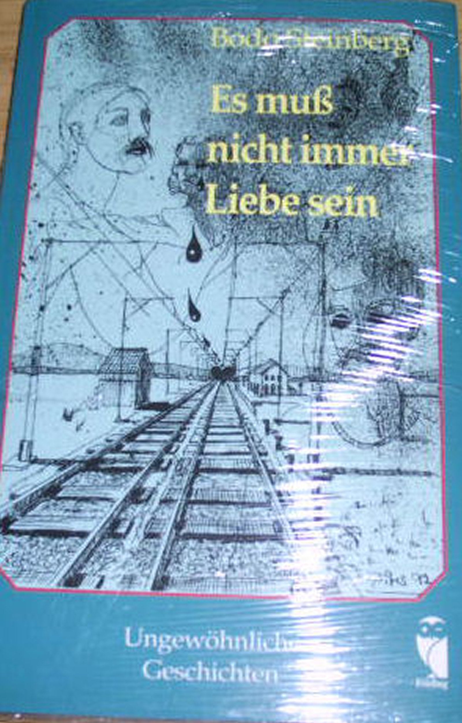 Es muß nicht immer Liebe sein. Ungewöhnliche Geschichten Books