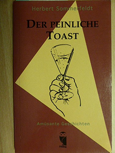 Der peinliche Toast. Amüsante Geschichten Books