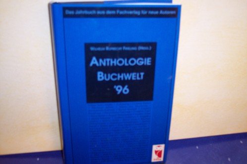 Anthologie Buchwelt 1996. Das Jahrbuch aus dem Fachverlag für neue Autoren Books