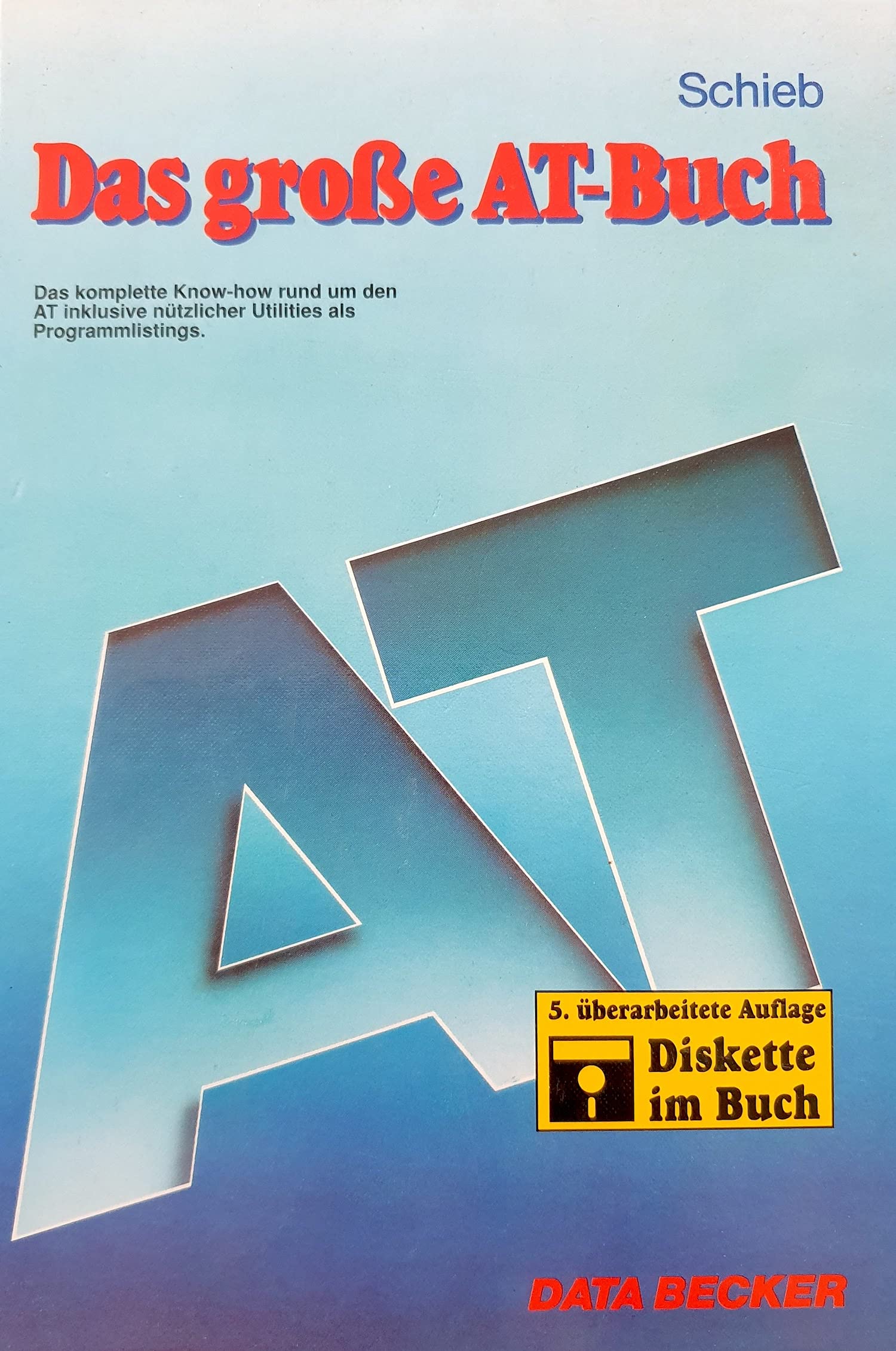 Das große AT Buch. Inkl. 5 1/4' Diskette Books