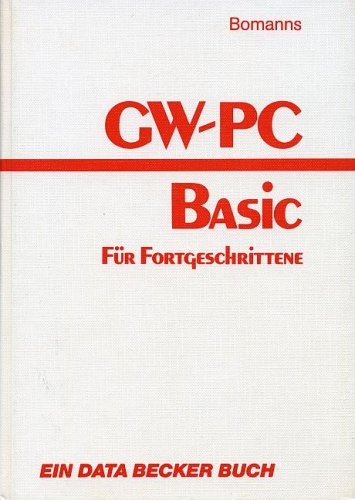 GW -/ PC - BASIC für Fortgeschrittene (5597 897) Books