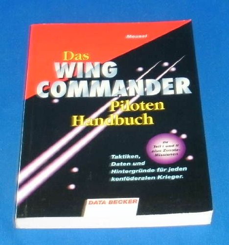Das Wing Commander Piloten Handbuch Computer Science