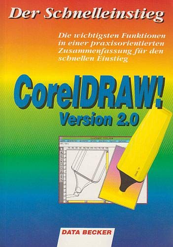 Corel Draw. 2.0. Der Schnelleinstieg Books