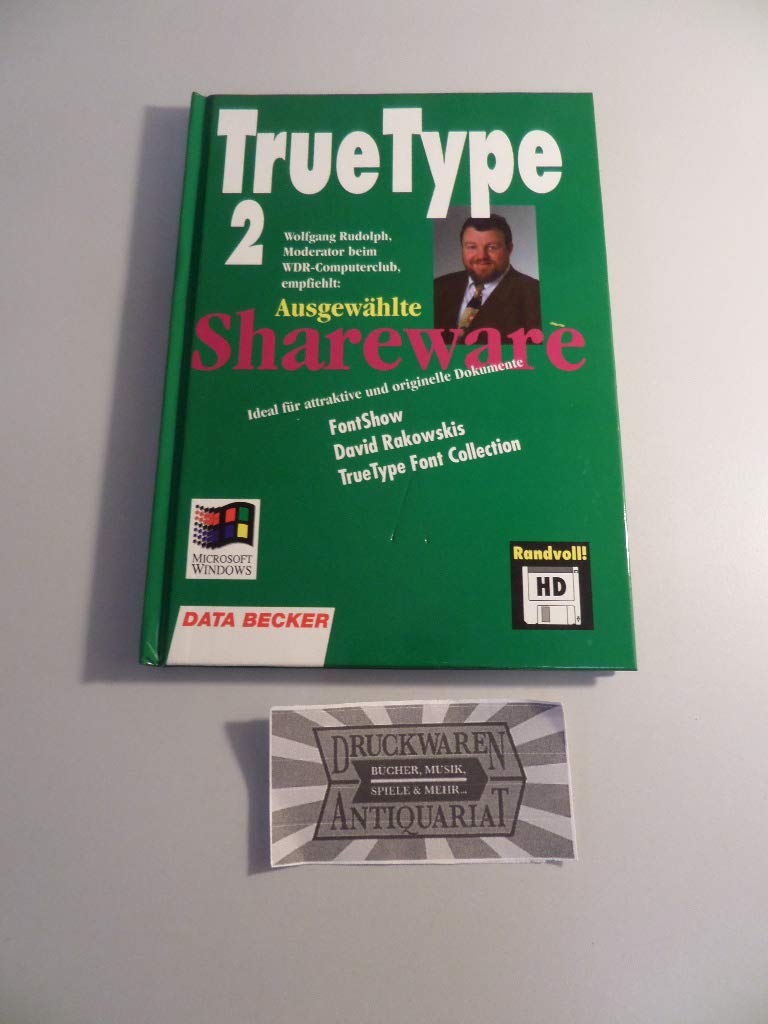 TrueType 2, 1 Diskette (3 1/2 Zoll) m. Begleitbuch: Ideal für attraktive und originelle Dokumente: FontShow, David Rakowskis TrueType Font Collection. Empfohlen von Wolfgang Rudolph (WDR-Computerclub) Books
