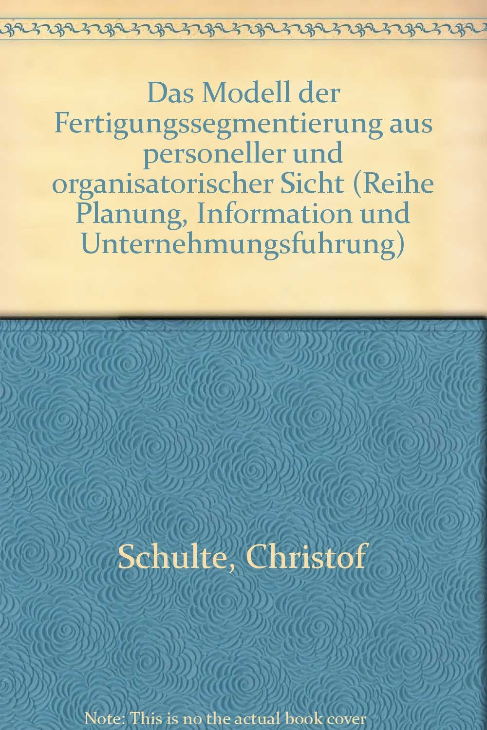 Das Modell der Fertigungssegmentierung aus personeller und organisatorischer Sicht. Books