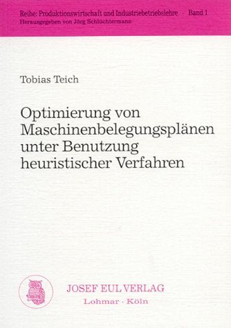 Optimierung von Maschinenbelegungsplänen unter Benutzung heuristischer Verfahren Law