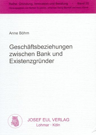 Geschäftsbeziehungen zwischen Bank und Existenzgründer. Gründung, Innovation und Beratung 20 Law