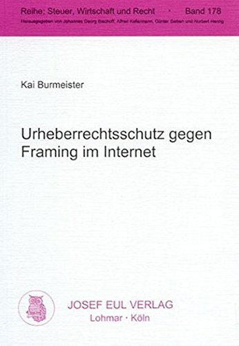 Urheberrechtsschutz gegen Framing im Internet - Eine rechtsvergleichende Untersuchung des deutschen und US-amerikanischen Urheberrechts Law