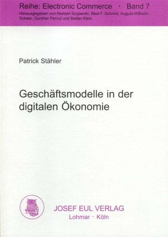 Geschäftsmodelle in der digitalen Ökonomie. Merkmale, Strategien und Auswirkungen Business, Finance & Career