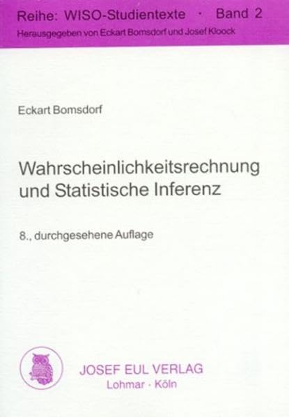Wahrscheinlichkeitsrechnung und Statistische Inferenz/8., durchgesehene Auflage. WISO-Studientexte; Bd. 2 Law