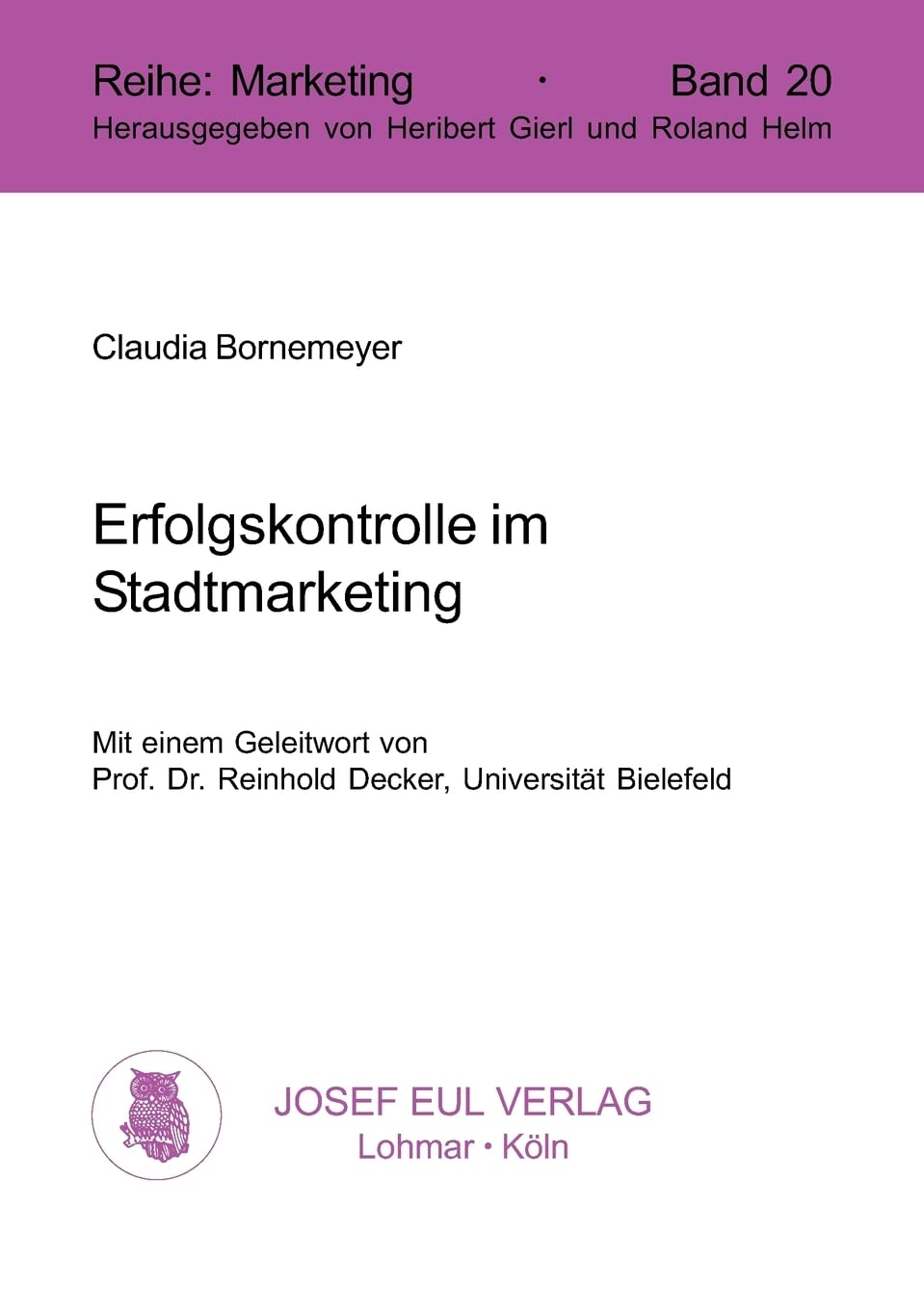 Erfolgskontrolle im Stadtmarketing. (Marketing; Bd. 20): Diss. Law