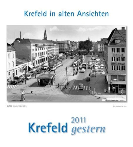 Krefeld gestern 2011: Krefeld in alten Ansichten Books