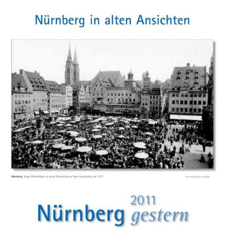 Nürnberg gestern 2011: Nürnberg in alten Ansichten Books