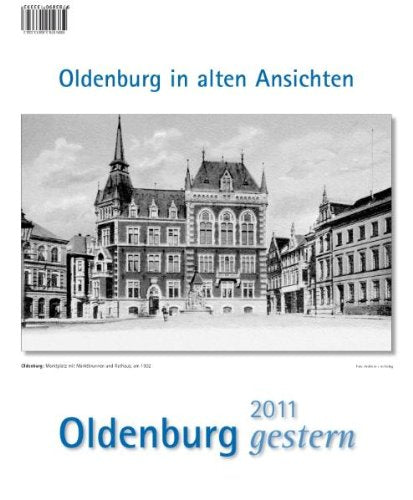Oldenburg gestern 2011: Oldenburg in alten Ansichten Books
